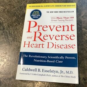 Percent & Reverse Heart Disease by Caldwell Esselstyn MD